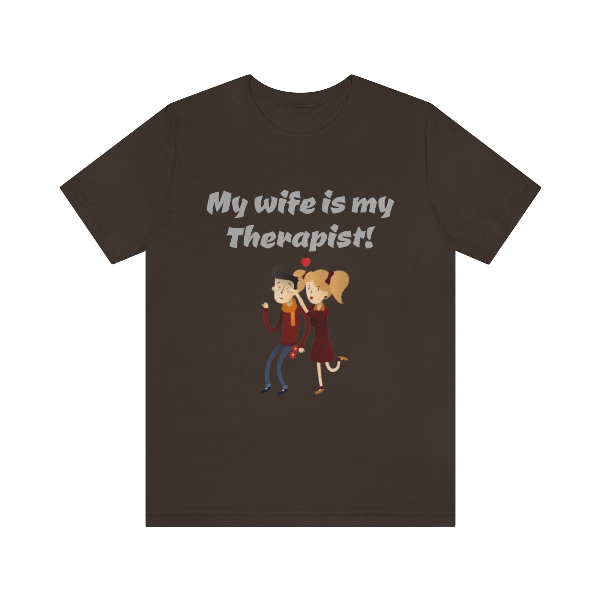 My wife is my Therapist- Funny Unisex Short Sleeve Tee