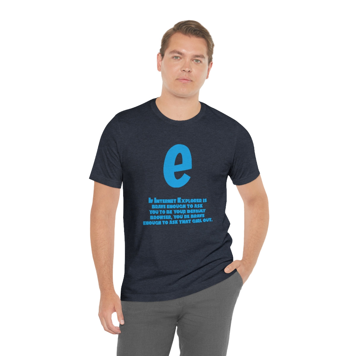 Funny and Inspirational "Internet Explorer" - Unisex Short Sleeve Tee