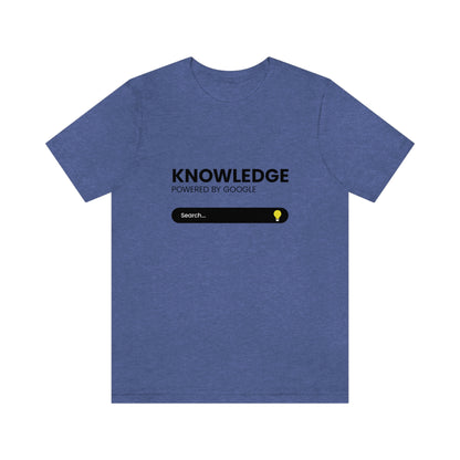 Knowledge, powered by Google - Funny Tech - Unisex Short Sleeve Tee - CrazyTomTShirts