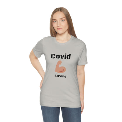 Covid Strong - Designed - Unisex Short Sleeve Tee.