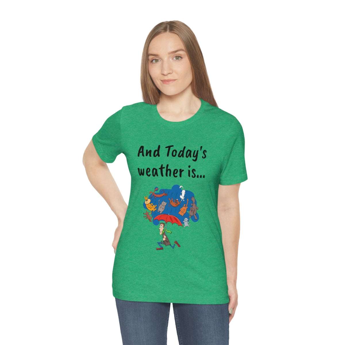 And todays Weather is... - Funny Unisex Short Sleeve Tee