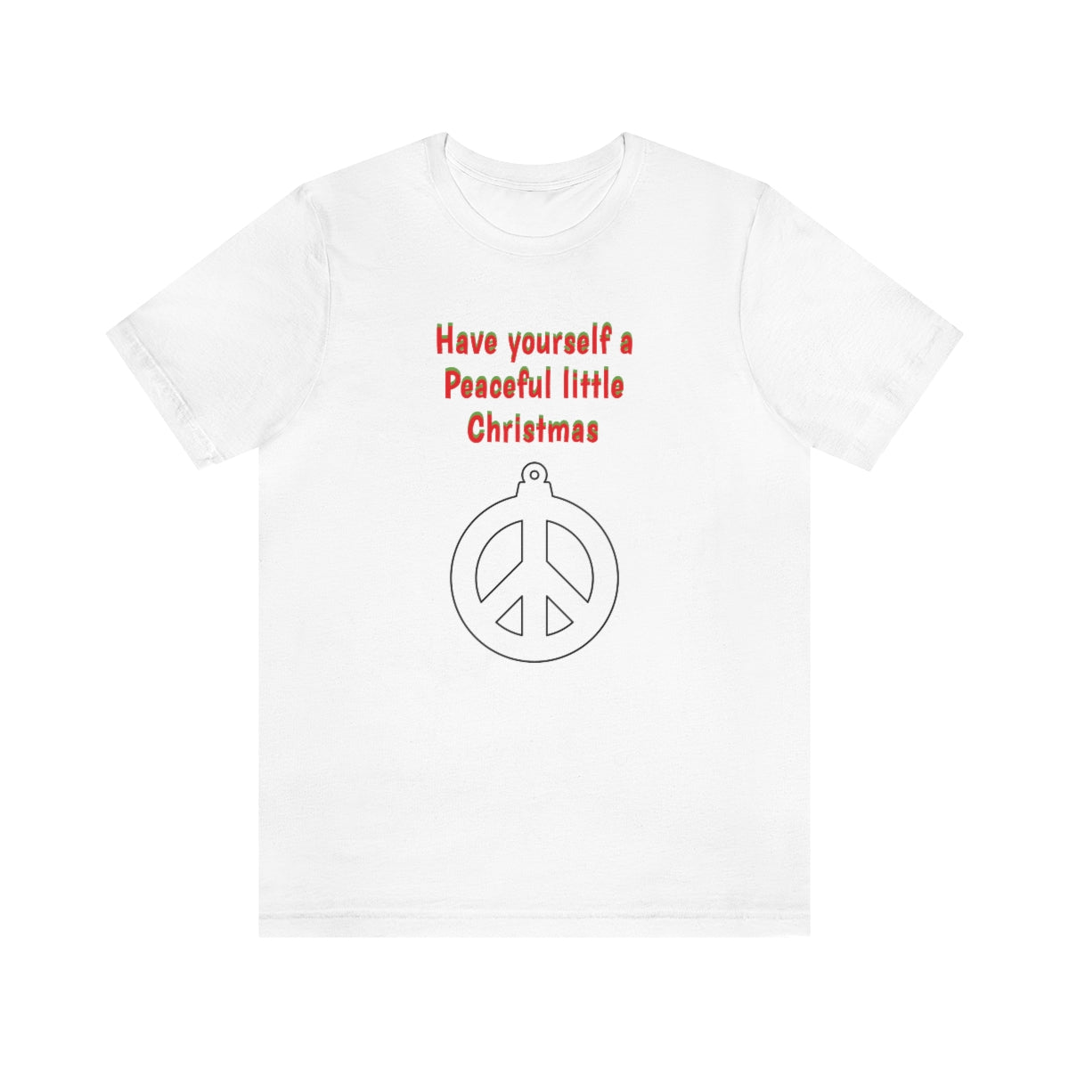 Have yourself a peaceful little Christmas - Unisex Jersey Short Sleeve Tee