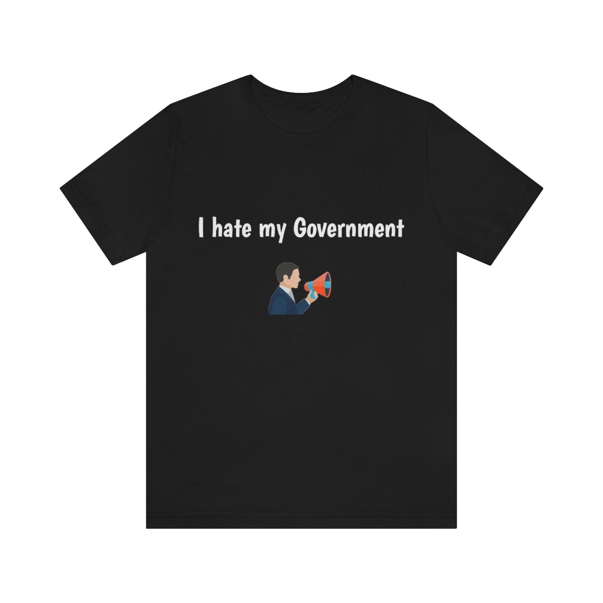 I hate my government - Funny - Unisex Short Sleeve Tee