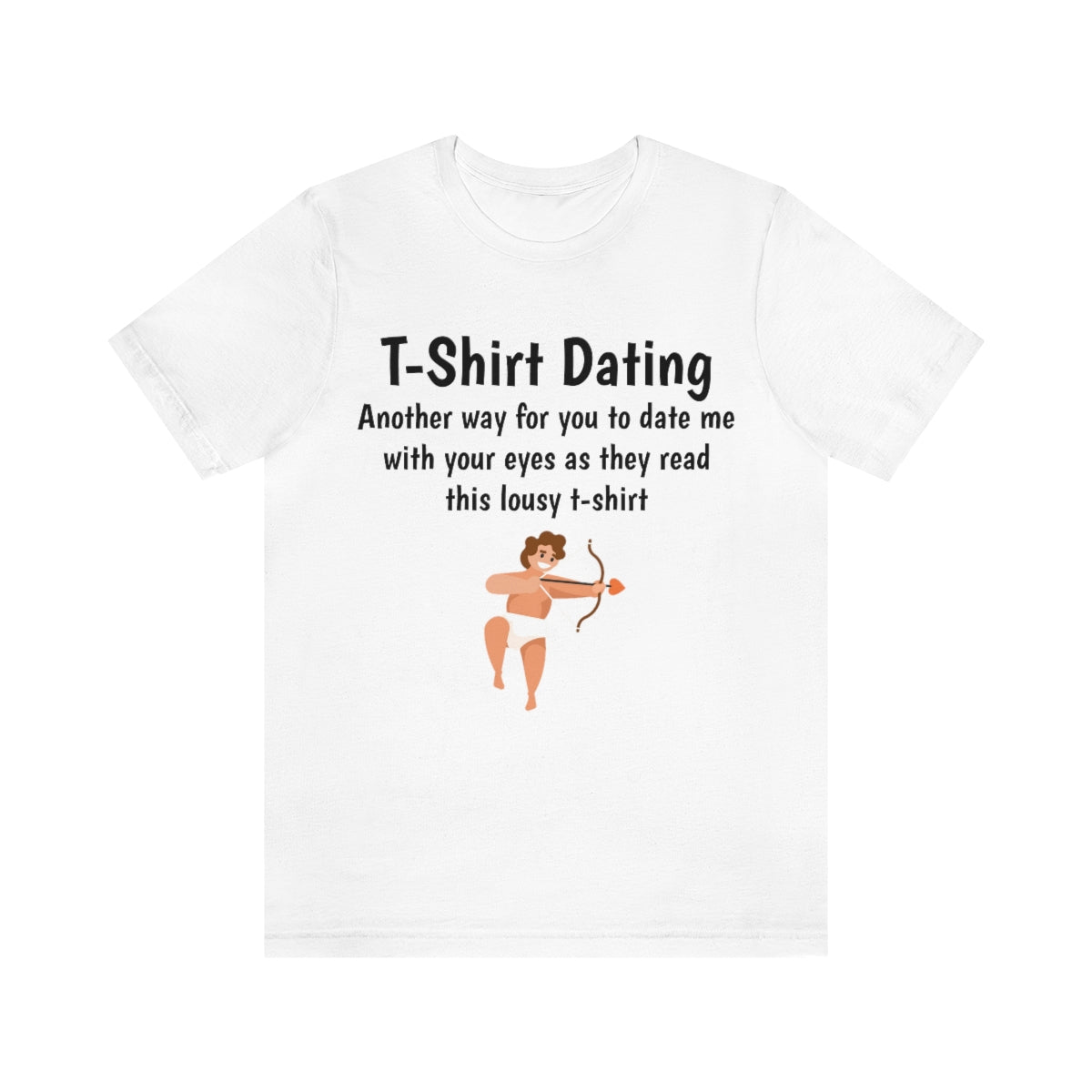 T-shirt dating - Funny - Unisex Short Sleeve Tee - CrazyTomTShirts