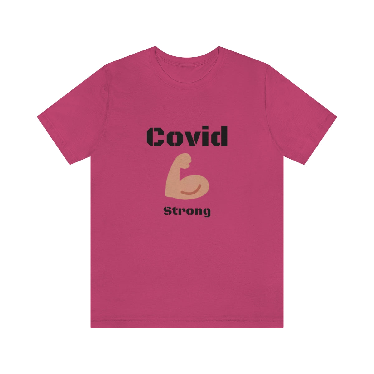 Covid Strong - Designed - Unisex Short Sleeve Tee.