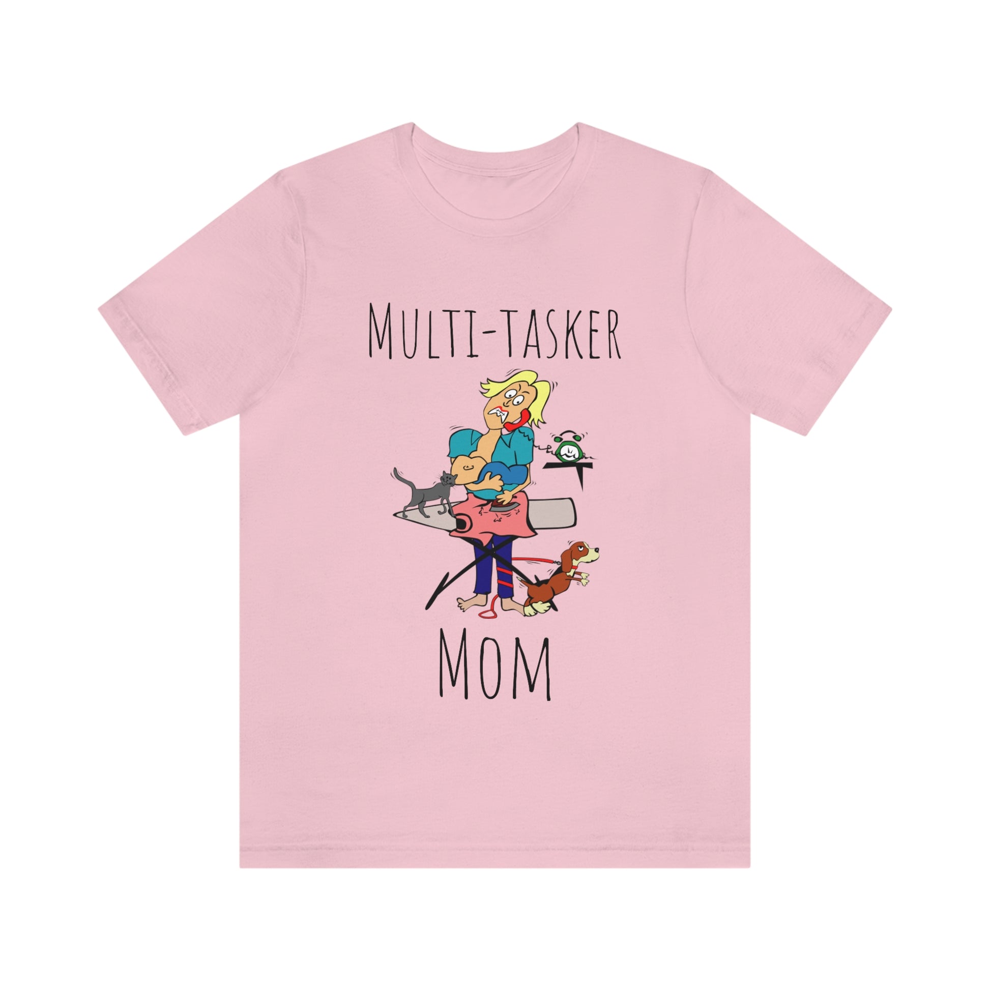 Multi-tasker Mom - Funny Unisex Short Sleeve Tee - CrazyTomTShirts