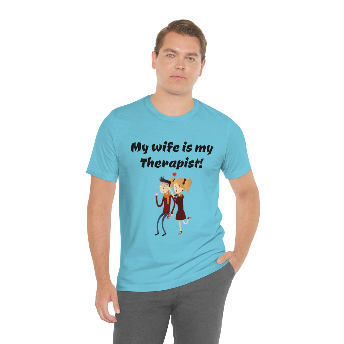 My wife is my Therapist- Funny Unisex Short Sleeve Tee