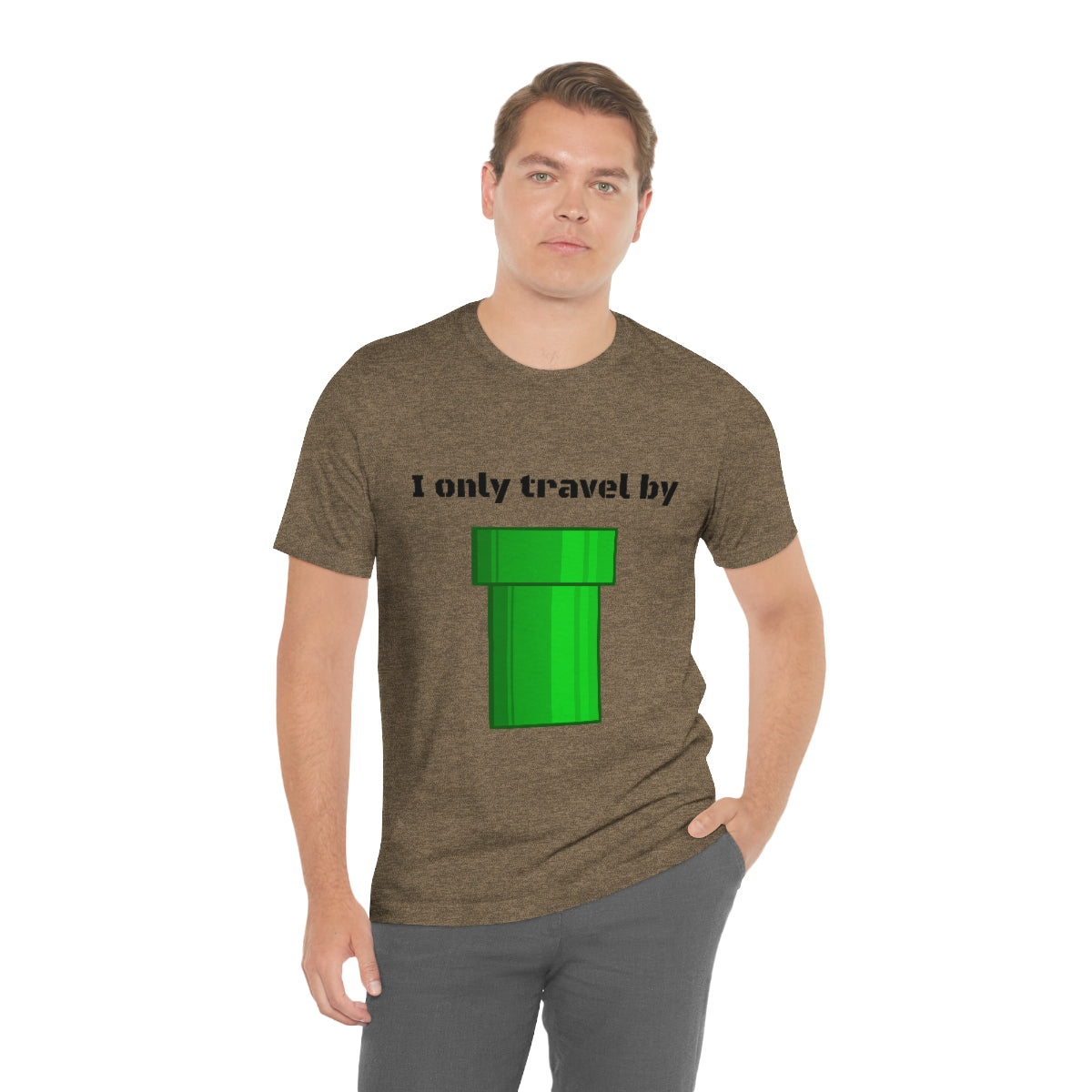 I only travel by "pipe" - Funny gamer - Unisex Short Sleeve Tee - CrazyTomTShirts