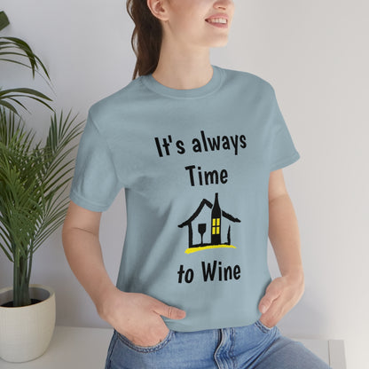 It's always time to Wine - Funny Unisex Short Sleeve Tee - CrazyTomTShirts
