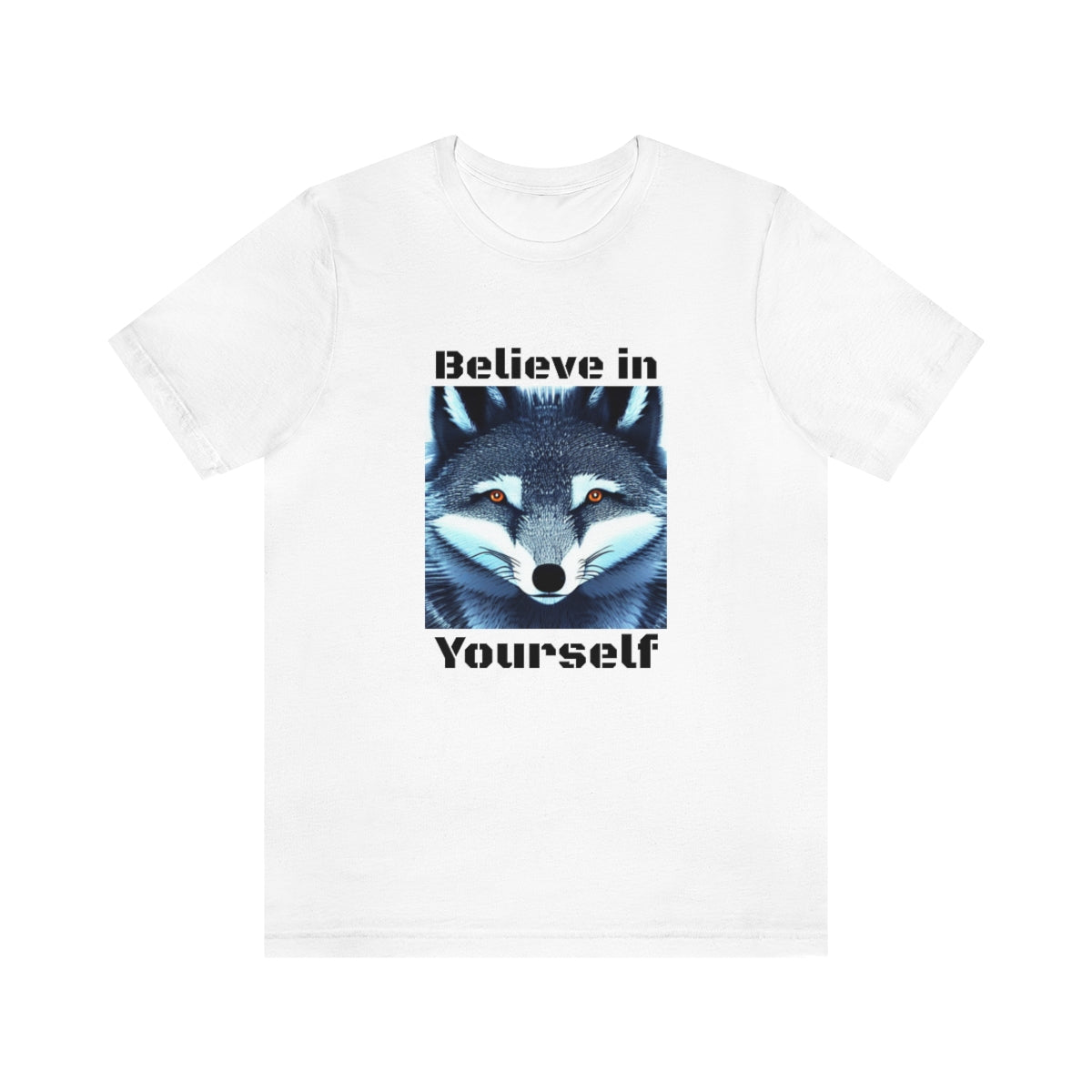 Believe in yourself - GraphicTee - Unisex Short Sleeve Tee