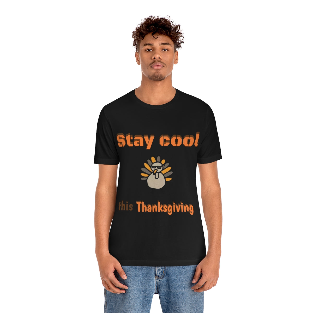 Stay Cool this Thanksgiving - Funny Holiday - Unisex Short Sleeve Tee