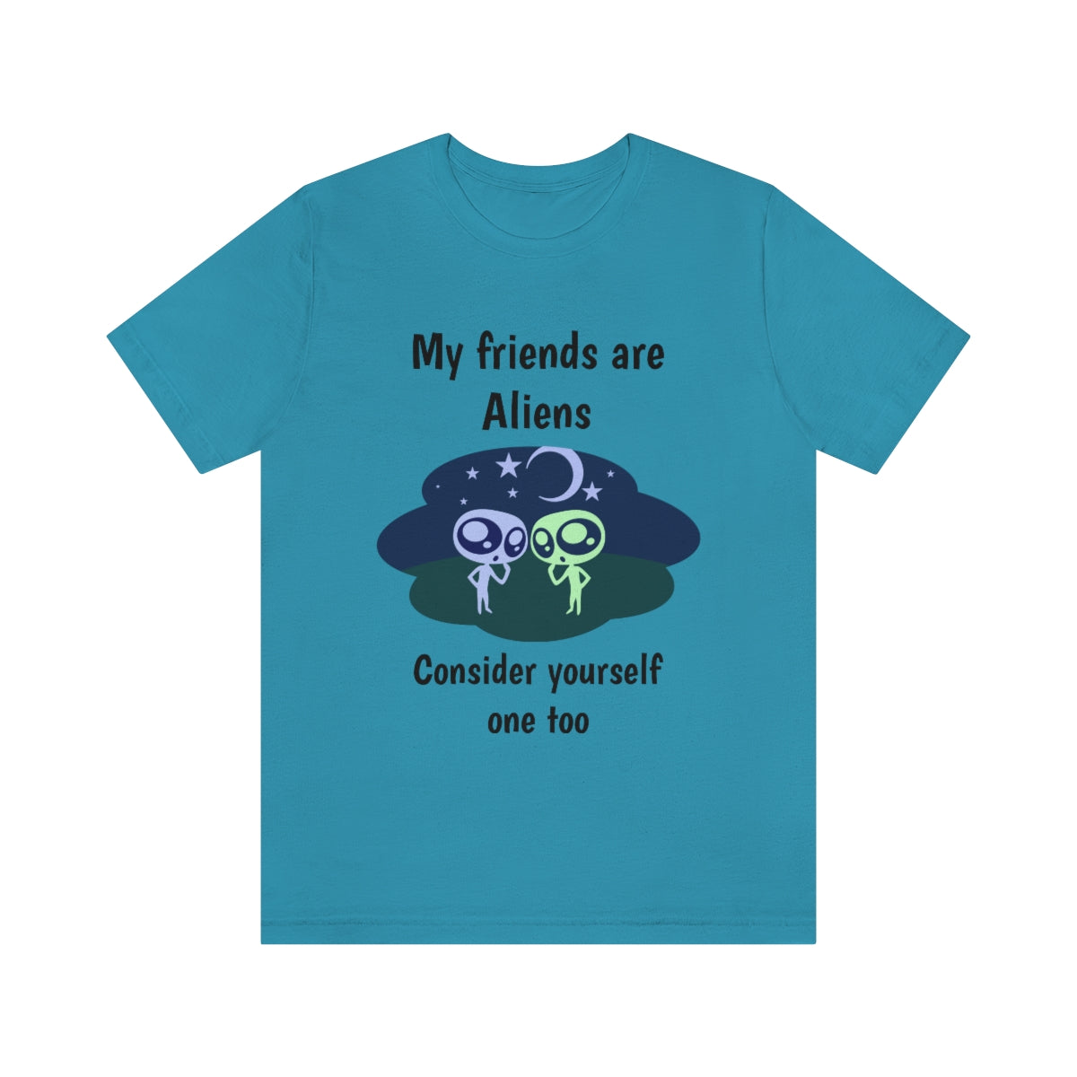 My friends are aliens - Funny Unisex Short Sleeve Tee