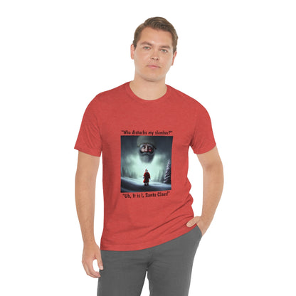 Funny - Christmas "Who disturbs my Slumber?" - Unisex Short Sleeve Tee - CrazyTomTShirts