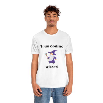 True coding Wizard - Funny Tech - Unisex Short Sleeve Tee