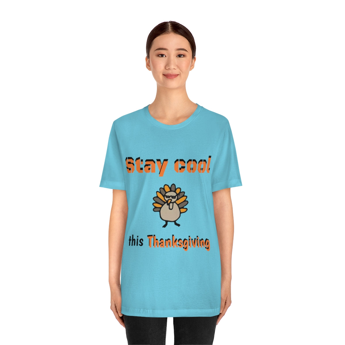 Stay Cool this Thanksgiving - Funny Holiday - Unisex Short Sleeve Tee