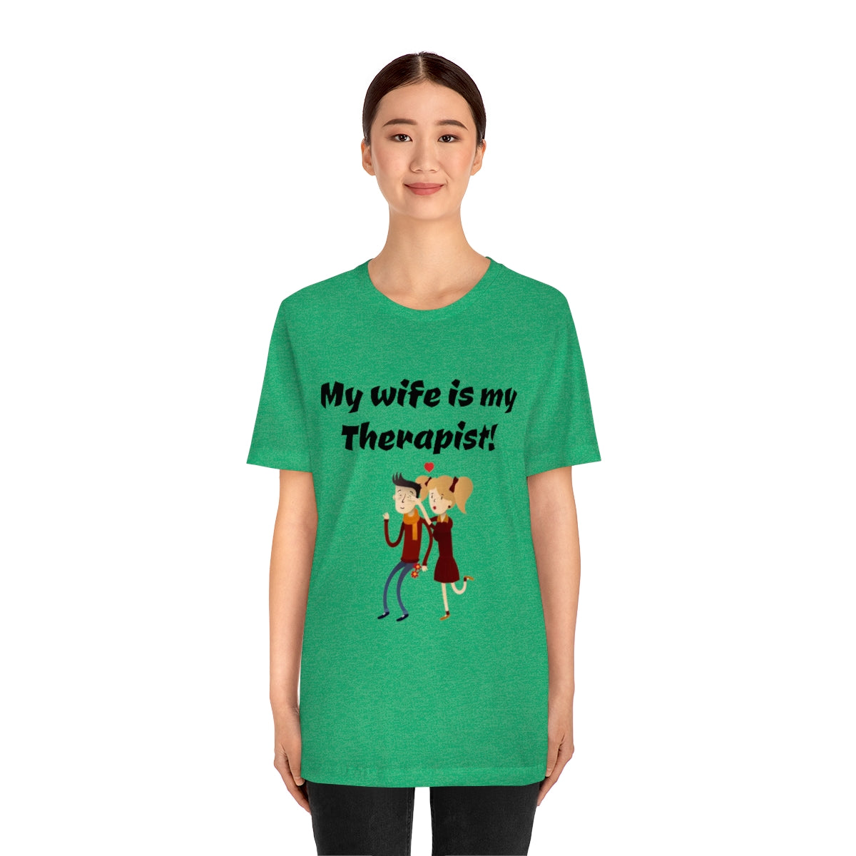 My wife is my Therapist- Funny Unisex Short Sleeve Tee