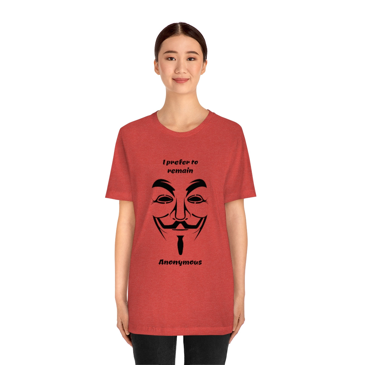 I prefer to remain Anonymous - Funny Unisex Short Sleeve Tee