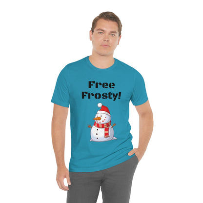 Free Frosty - Funny Fan - Unisex Short Sleeve Tee - CrazyTomTShirts