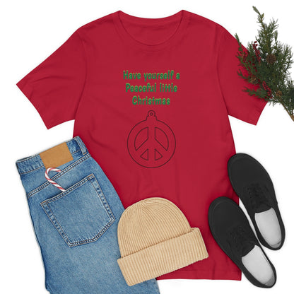 Have yourself a peaceful little Christmas - Unisex Jersey Short Sleeve Tee