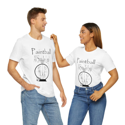 Paintball - All shots are legal - Funny Unisex Short Sleeve Tee