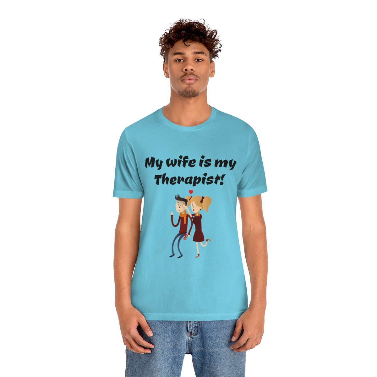 My wife is my Therapist- Funny Unisex Short Sleeve Tee