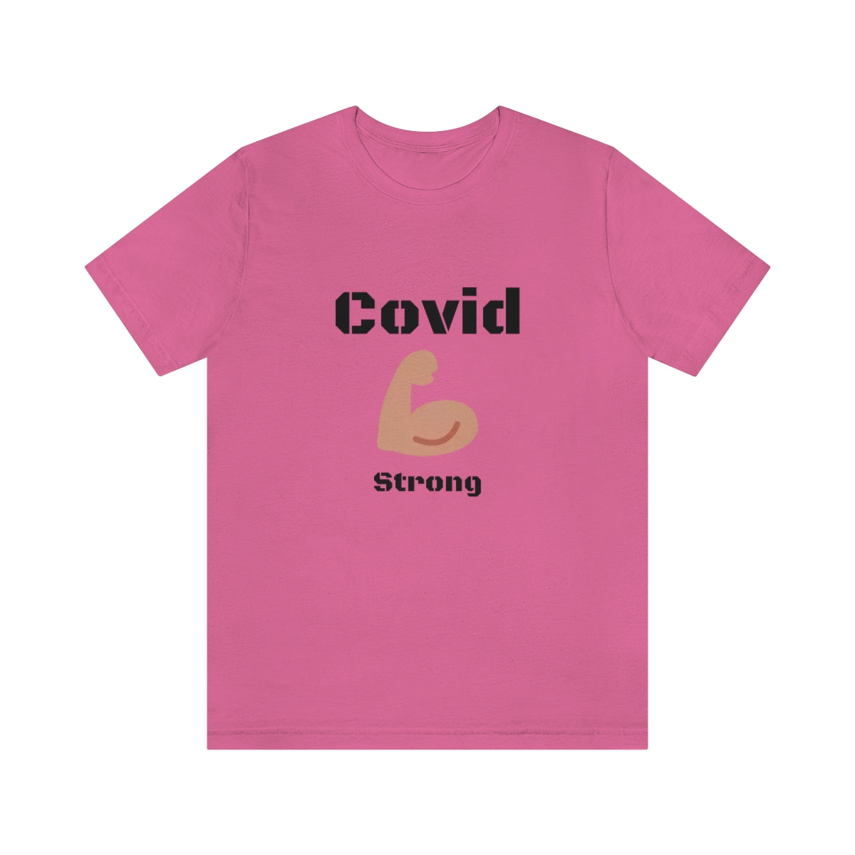 Covid Strong - Designed - Unisex Short Sleeve Tee.