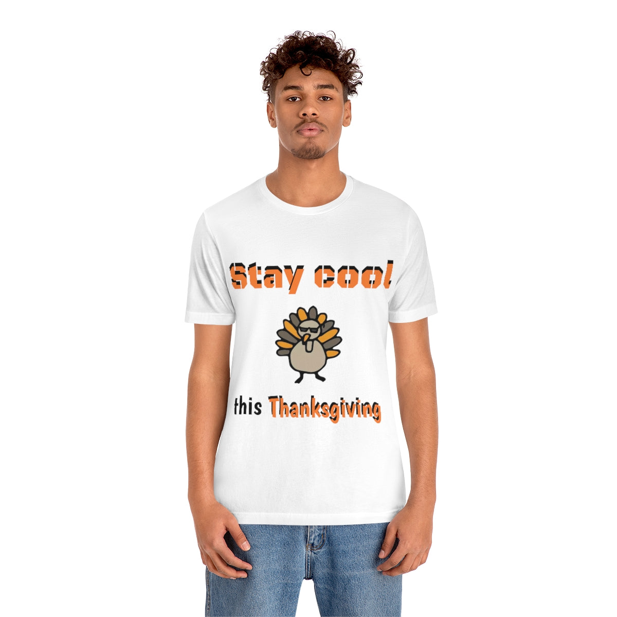 Stay Cool this Thanksgiving - Funny Holiday - Unisex Short Sleeve Tee