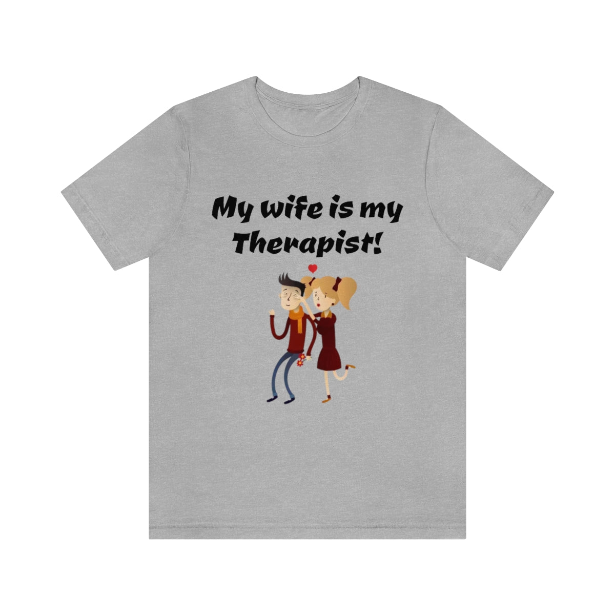 My wife is my Therapist- Funny Unisex Short Sleeve Tee