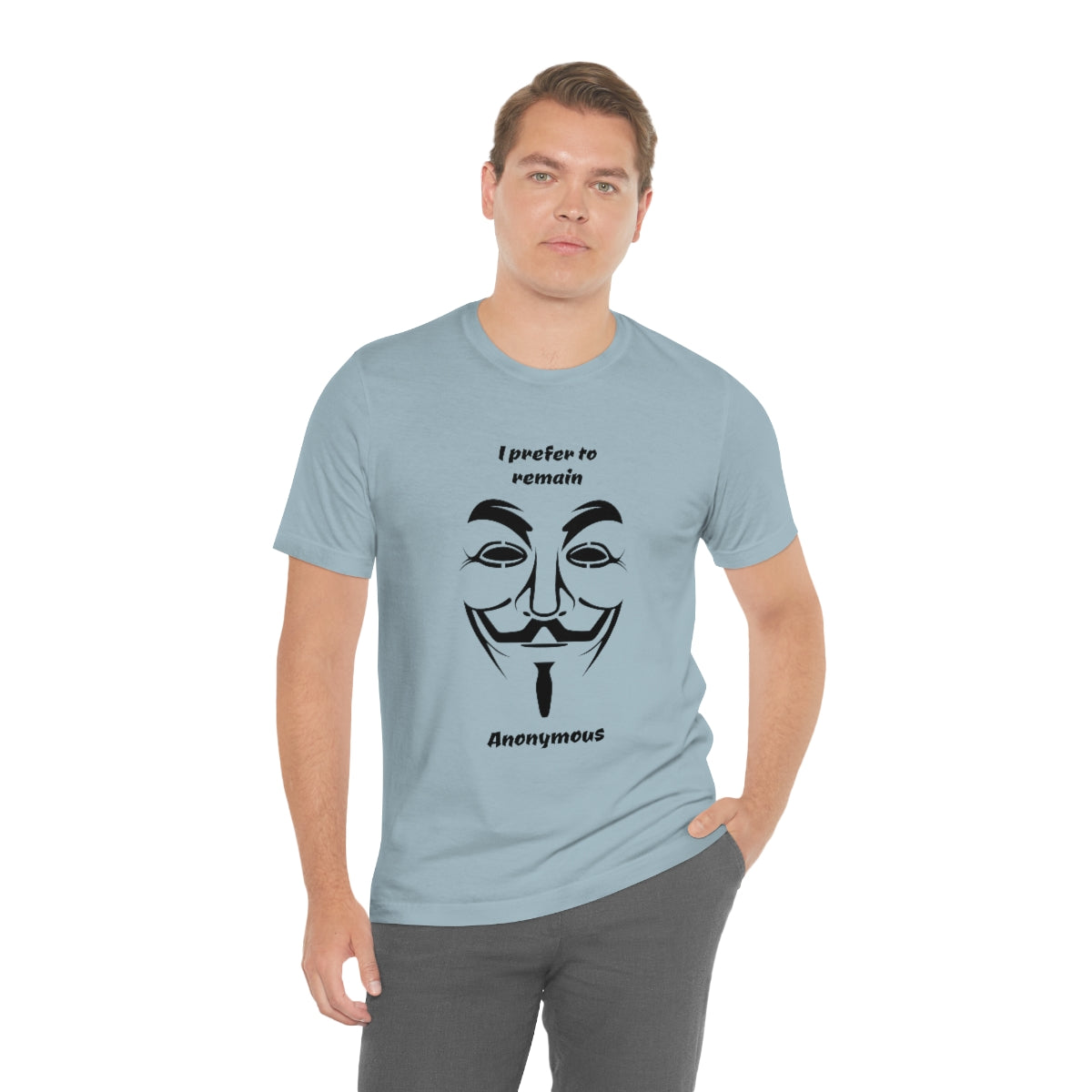 I prefer to remain Anonymous - Funny Unisex Short Sleeve Tee