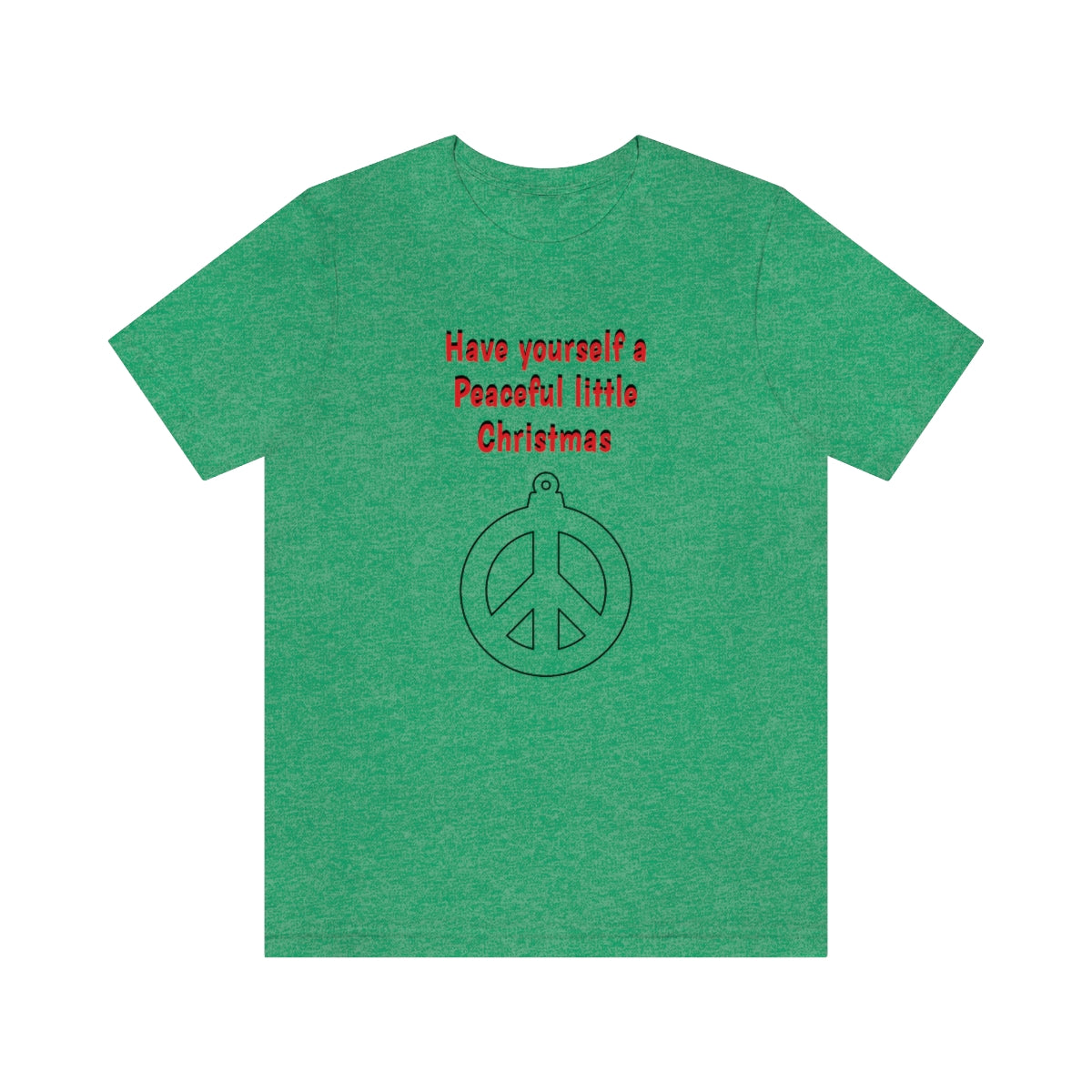 Have yourself a peaceful little Christmas - Unisex Jersey Short Sleeve Tee