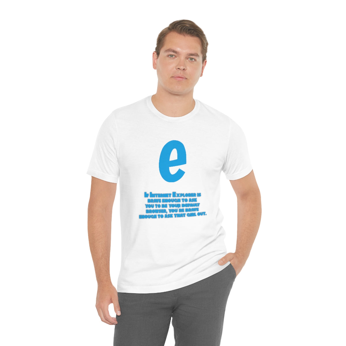 Funny and Inspirational "Internet Explorer" - Unisex Short Sleeve Tee