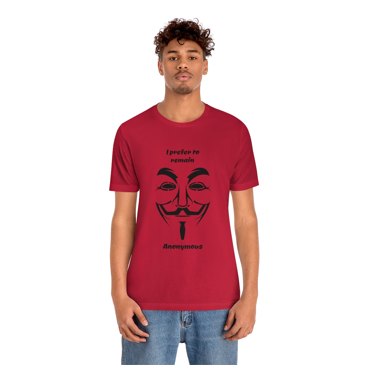 I prefer to remain Anonymous - Funny Unisex Short Sleeve Tee