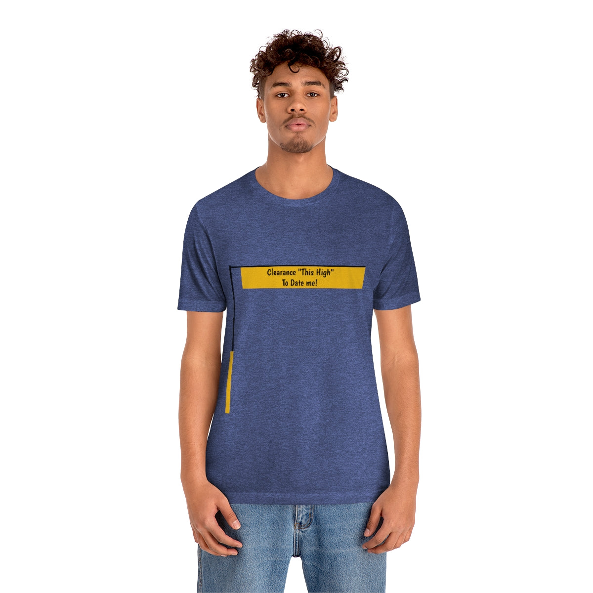 Funny - Clearance Must be "This High" to Date me - Unisex Short Sleeve Tee