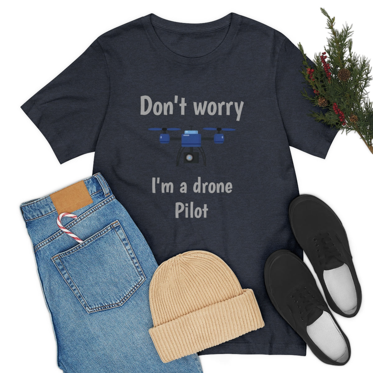 Don't worry I'm a drone pilot - Funny Short Sleeve Tee