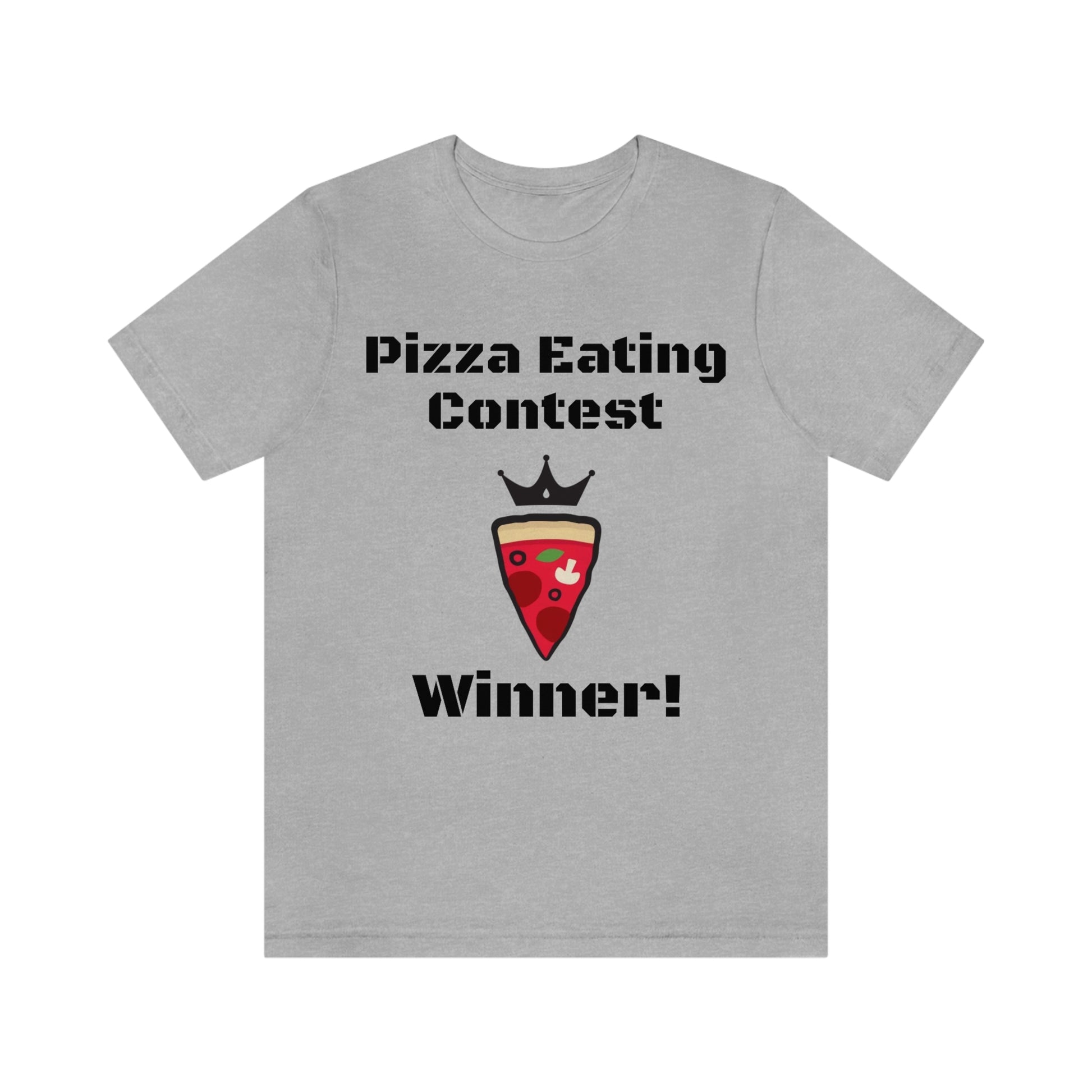 Pizza Eating Contest Winner - Designed - Unisex Short Sleeve Tee - CrazyTomTShirts