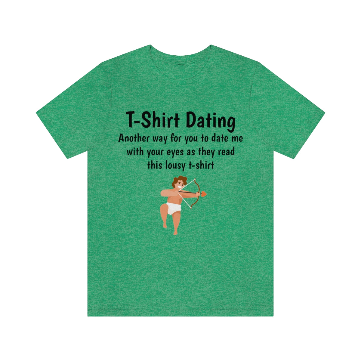 T-shirt dating - Funny - Unisex Short Sleeve Tee - CrazyTomTShirts