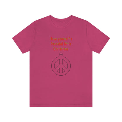 Have yourself a peaceful little Christmas - Unisex Jersey Short Sleeve Tee