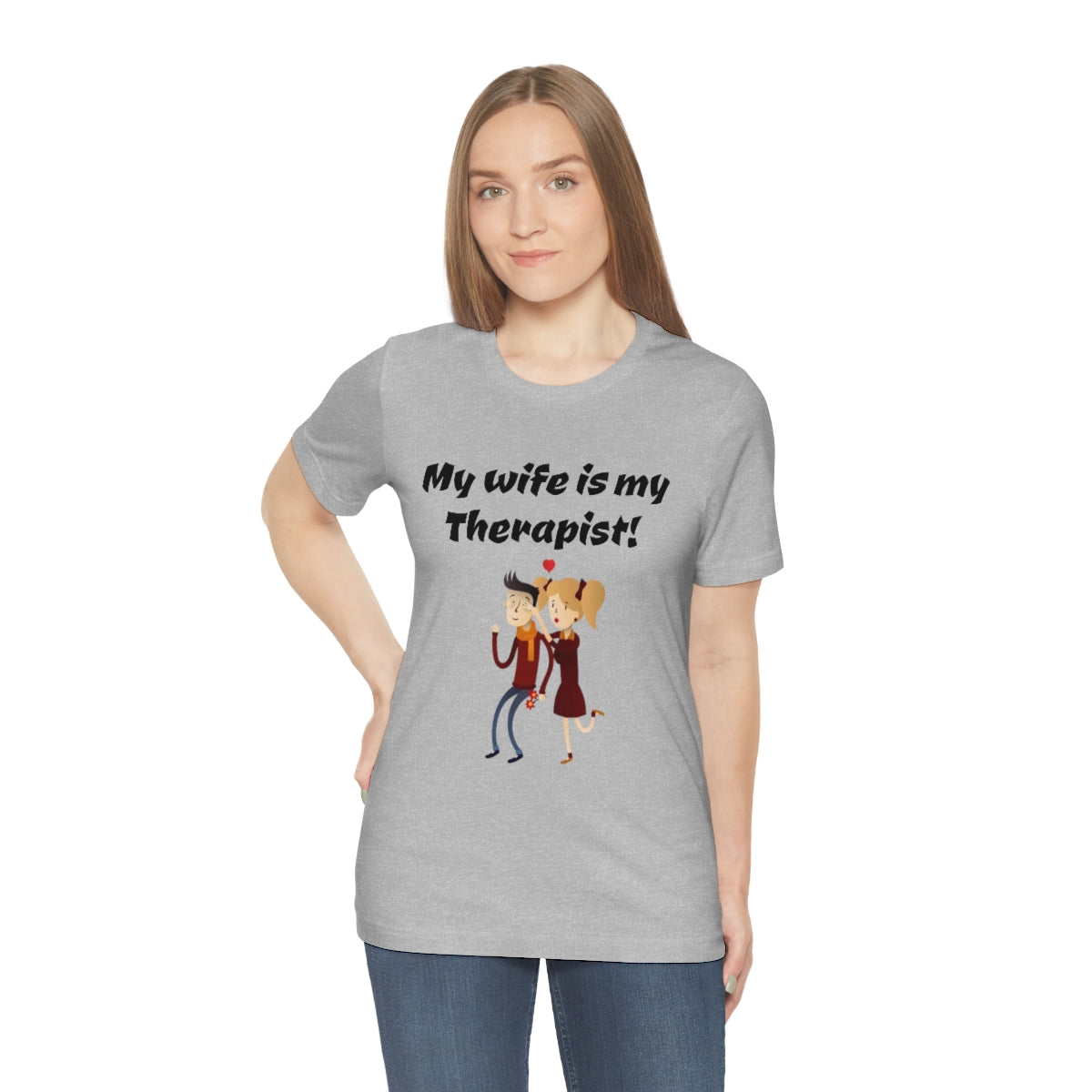 My wife is my Therapist- Funny Unisex Short Sleeve Tee