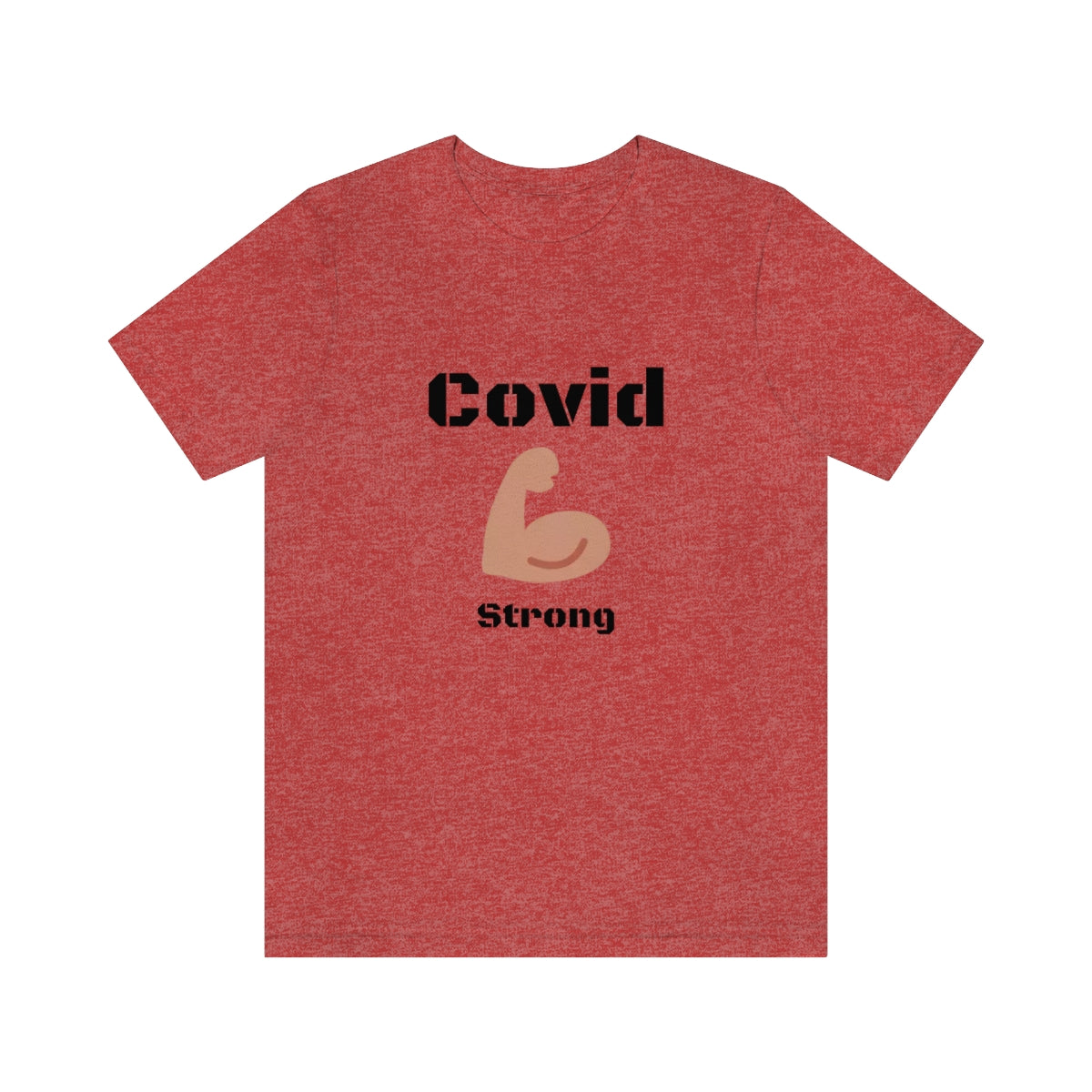 Covid Strong - Designed - Unisex Short Sleeve Tee.