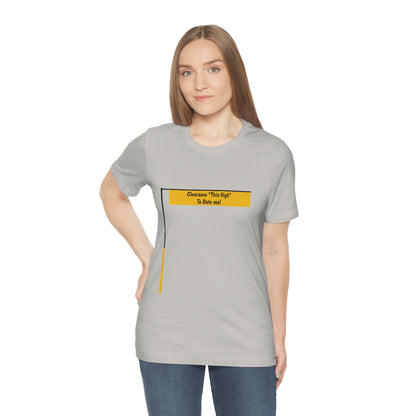 Funny - Clearance Must be "This High" to Date me - Unisex Short Sleeve Tee