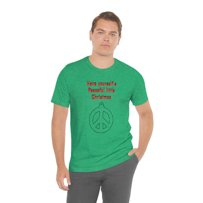 Have yourself a peaceful little Christmas - Unisex Jersey Short Sleeve Tee