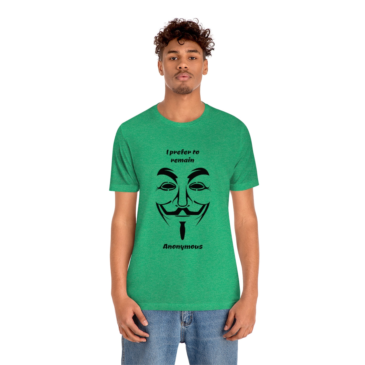 I prefer to remain Anonymous - Funny Unisex Short Sleeve Tee