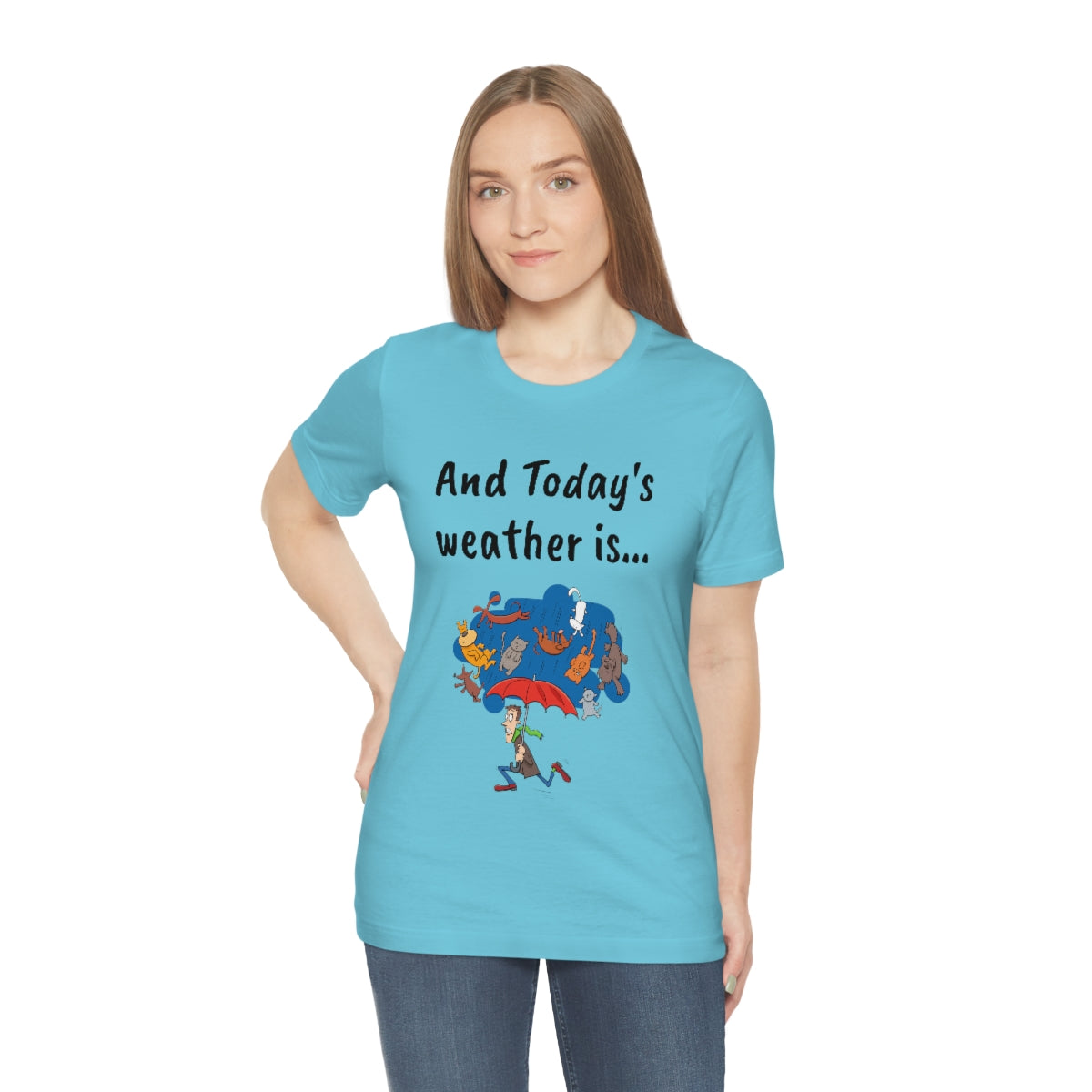 And todays Weather is... - Funny Unisex Short Sleeve Tee