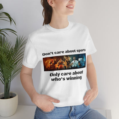 Don't Care about sports - Funny - Short Sleeve Tee