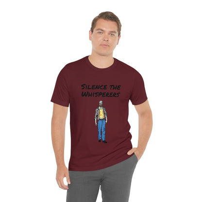 Silence the Whisperers - Fan Shirt - Unisex Short Sleeve Tee - CrazyTomTShirts