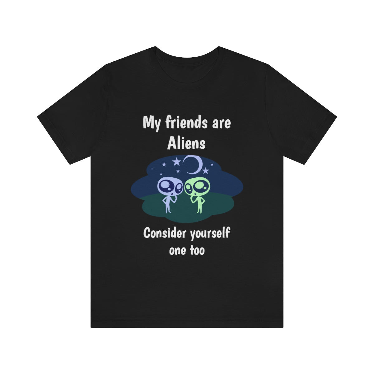 My friends are aliens - Funny Unisex Short Sleeve Tee