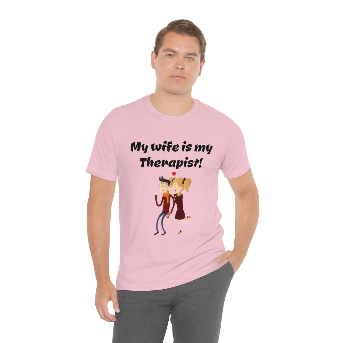 My wife is my Therapist- Funny Unisex Short Sleeve Tee