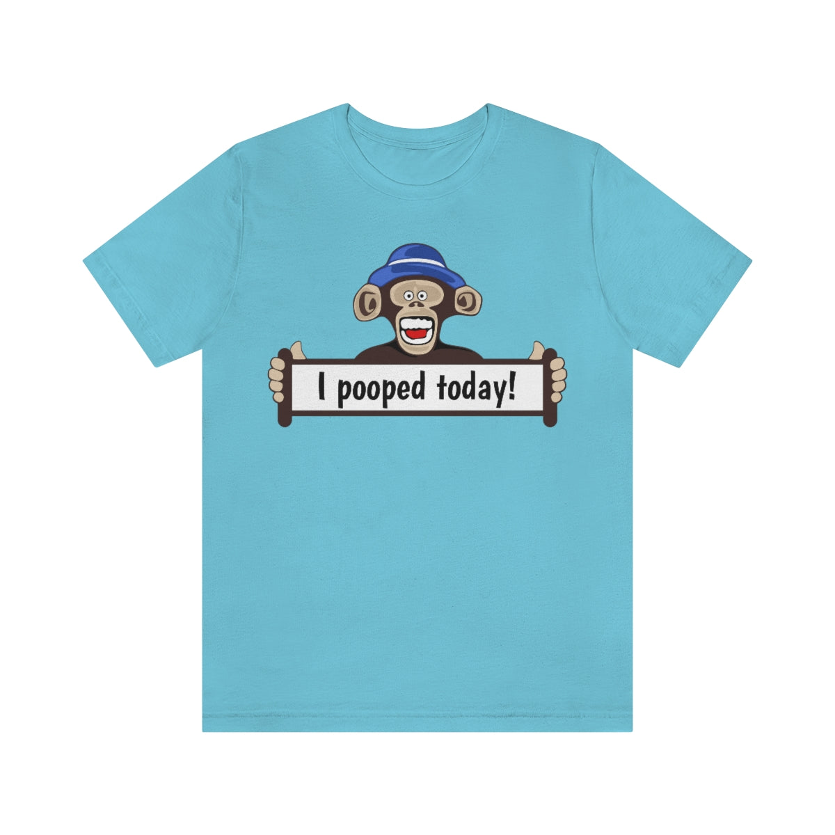 I pooped Today! - Funny Monkey - Unisex Short Sleeve Tee