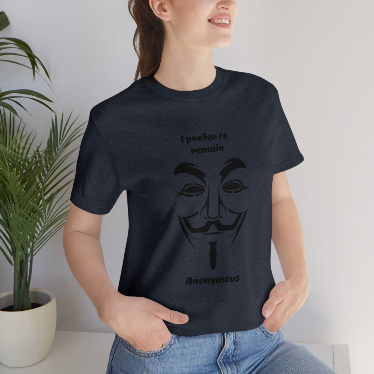 I prefer to remain Anonymous - Funny Unisex Short Sleeve Tee