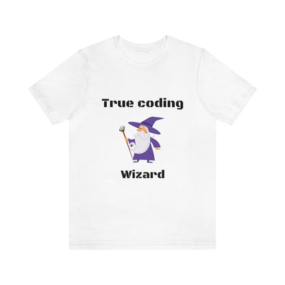 True coding Wizard - Funny Tech - Unisex Short Sleeve Tee